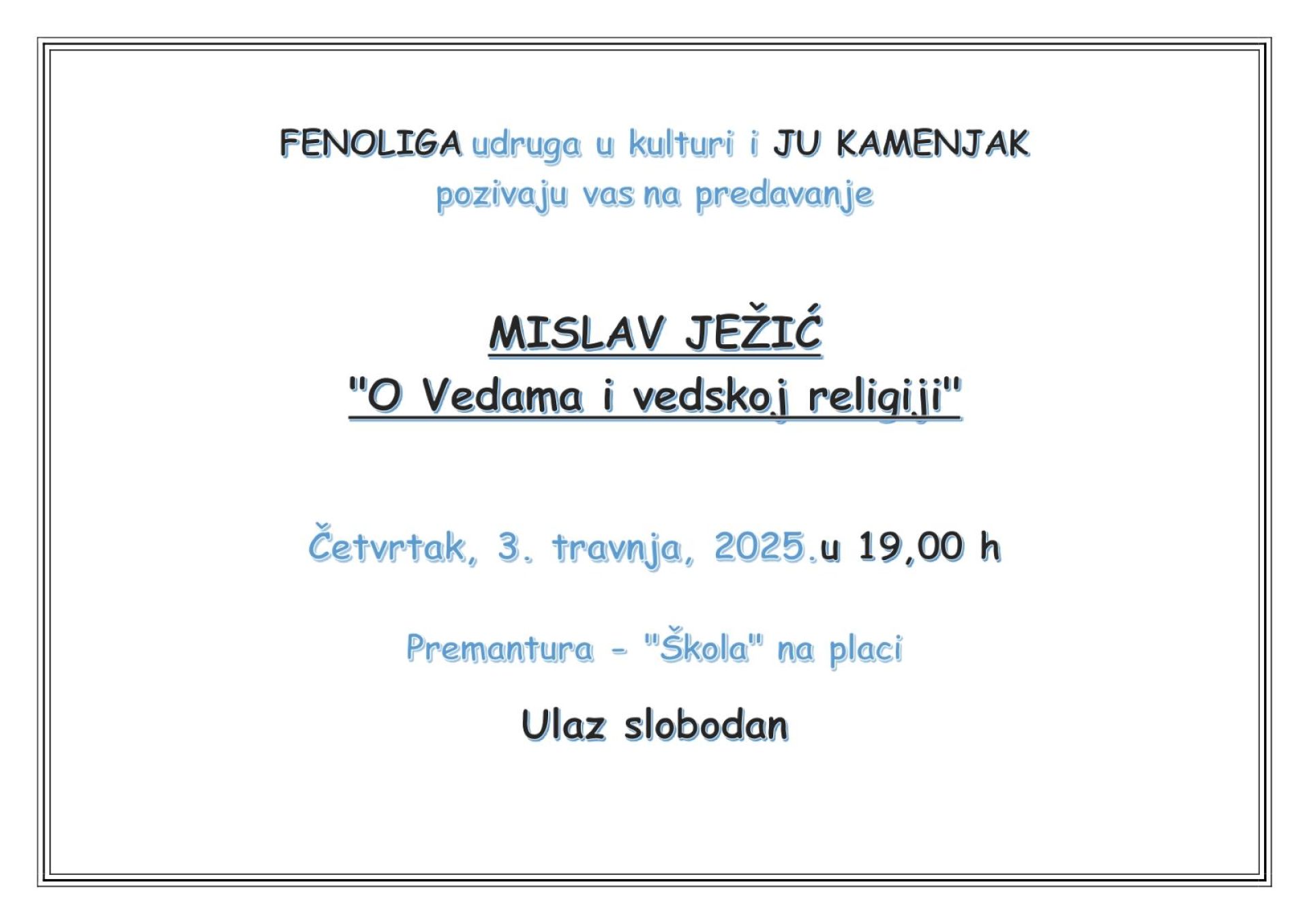 FENOLIGA udruga u kulturi i JU Kamenjak pozivaju vas na predavanje uglednog profesora Mislava Ježića
